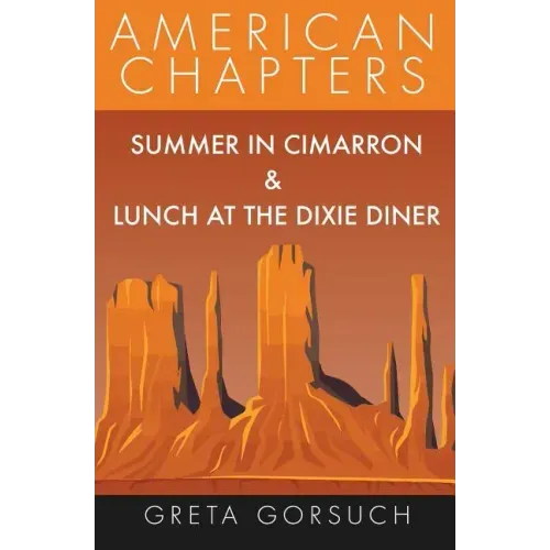 Summer in Cimarron & Lunch at the Dixie Diner: American Chapters