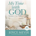 My Time with God: Renewed in His Presence Daily