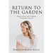 Return to the Garden: Discovering God's Original Design for Women