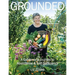Grounded: A Gardener's Journey to Abundance and Self-Sufficiency