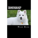 Through the Eyes of the American Eskimo Dog: Resurrection from the Darkness