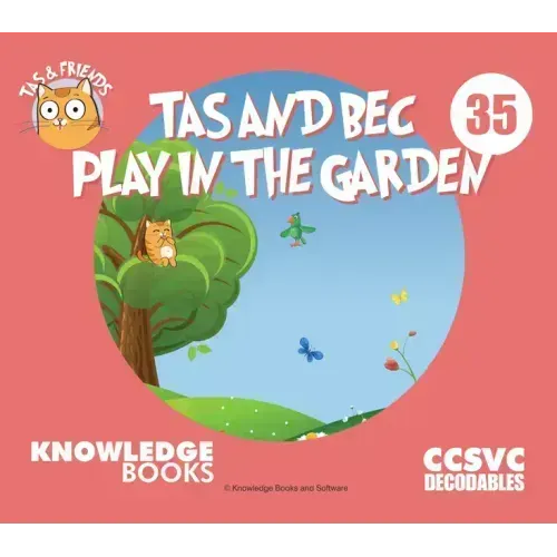 Tas and Bec Play in the Garden: Book 35