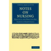 Notes on Nursing: What It Is, and What It Is Not