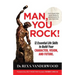 Man, You Rock!: 12 Essential Life Skills to Build Your Character, Vision, and Future For Young Men, Their Parents, Grandparents, and Mentors