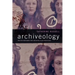 Archiveology: Walter Benjamin and Archival Film Practices