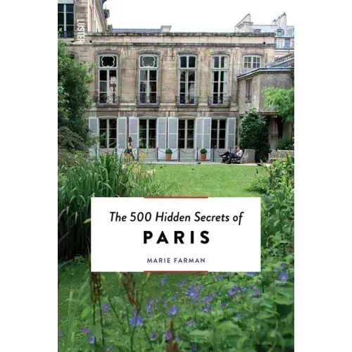 The 500 Hidden Secrets of Paris
