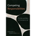 Competing Responsibilities: The Ethics and Politics of Contemporary Life
