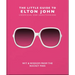 The Little Guide to Elton John: Wit, Wisdom and Wise Words from the Rocket Man