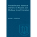 Probability and Statistical Inference in Ancient and Medieval Jewish Literature