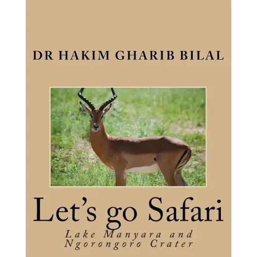 Let's go Safari: Lake Manyara and Ngorongoro Crater