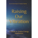 Raising Our Vibration: A Guide to Subtle Energy Meditation