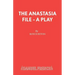 The Anastasia File - A Play