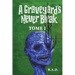 A Graveyard's Never Bleak: Tome I