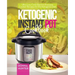 Ketogenic Instant Pot Cookbook: Ultra Low Carb Electric Pressure Cooker Recipes for the Ketogenic Diet