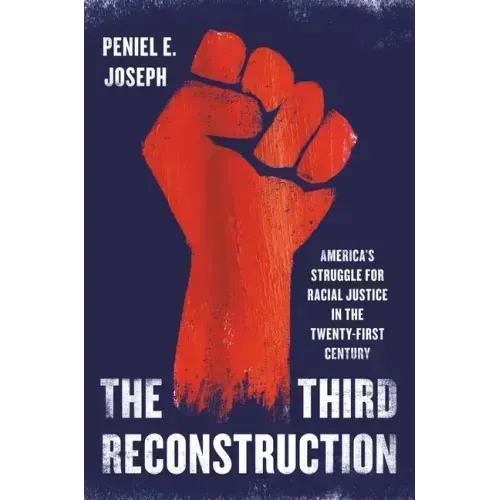 The Third Reconstruction: America's Struggle for Racial Justice in the Twenty-First Century