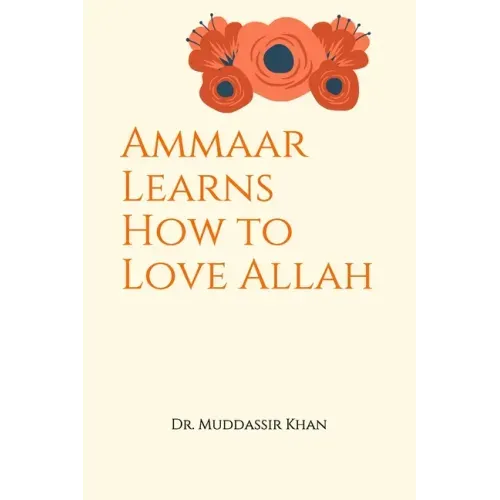 Ammaar Learns How to Love Allah