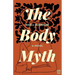 The Body Myth