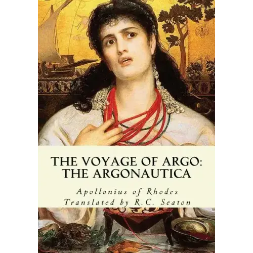 The Voyage of Argo: The Argonautica