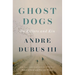 Ghost Dogs: On Killers and Kin