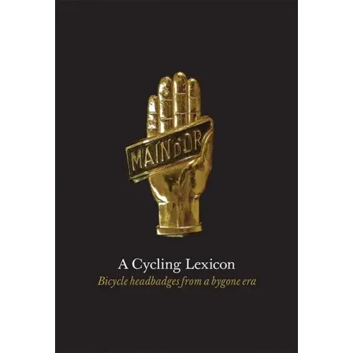 A Cycling Lexicon: Bicycle Headbadges from a Bygone Era