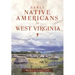 Early Native Americans in West Virginia: The Fort Ancient Culture