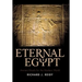 Eternal Egypt: Ancient Rituals for the Modern World