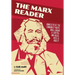 The Marx Reader: Manifesto of the Communist Party; Wage Labour & Capital; and Value, Price & Profit