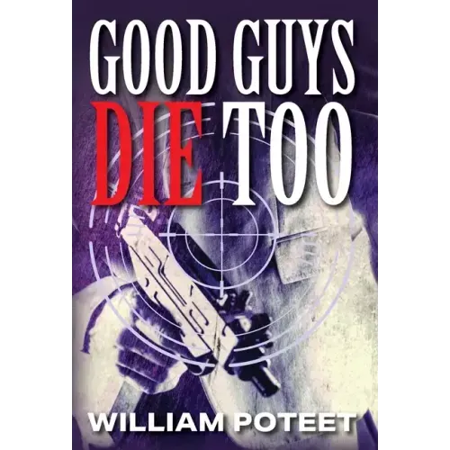 Good Guys Die Too
