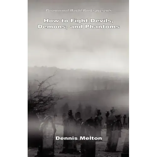 How to Fight Devils, Demons, and Phantoms