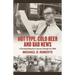 Hot Type, Cold Beer and Bad News: A Cleveland Reporter's Journey Through the 1960s