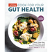 Cook for Your Gut Health: Quiet Your Gut, Boost Fiber, and Reduce Inflammation