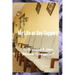 My Life at Day Support - Paperback
