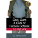 God, Guns, and Guts of Firearm Defense: The Bible View