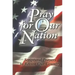 Pray for Our Nation: Scriptural Prayers to Revive Our Country