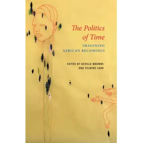 The Politics of Time: Imagining African Becomings
