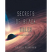 Secrets of Black Holes: The Universe's Master Builders
