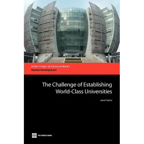 The Challenge of Establishing World Class Universities