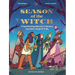 Season of the Witch: A Spellbinding History of Witches and Other Magical Folk