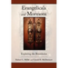 Evangelicals and Mormons: Exploring the Boundaries