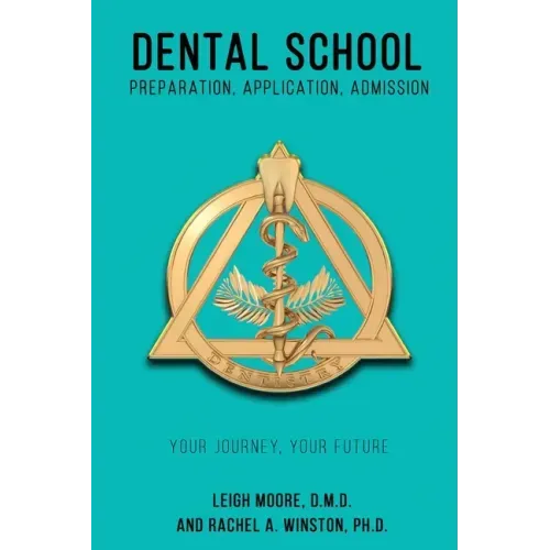 Dental School: Preparation, Application, Admission