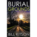 BURIAL GROUNDS an absolutely addictive and heart-pounding crime thriller