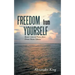 Freedom from Yourself: Rumi's Selected Poems from Divan Shams Tabrizi