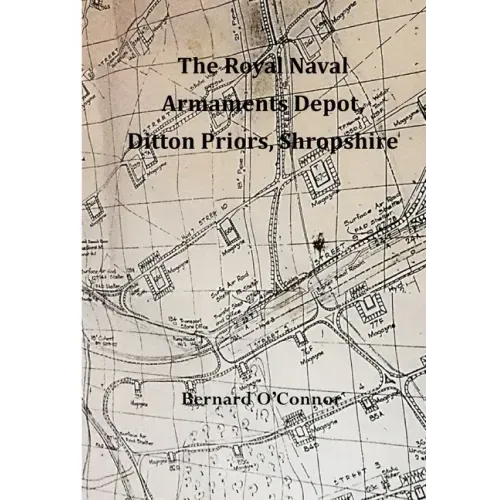The Royal Naval Armaments Depot, Ditton Priors, Shropshire