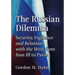 The Russian Dilemma: Security, Vigilance and Relations with the West from Ivan III to Putin