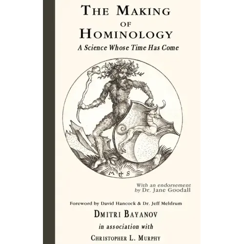 The Making of Hominology: A Science Whose Time Has Come