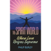 The Spirit World: Where Love Reigns Supreme