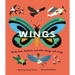 Wings: Birds, Bees, Biplanes, and Other Things with Wings