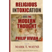 Religious Intoxication and The Modern Thought