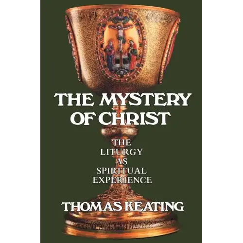 Mystery of Christ: The Liturgy as Spiritual Experience