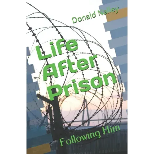 Life After Prison: Following Him